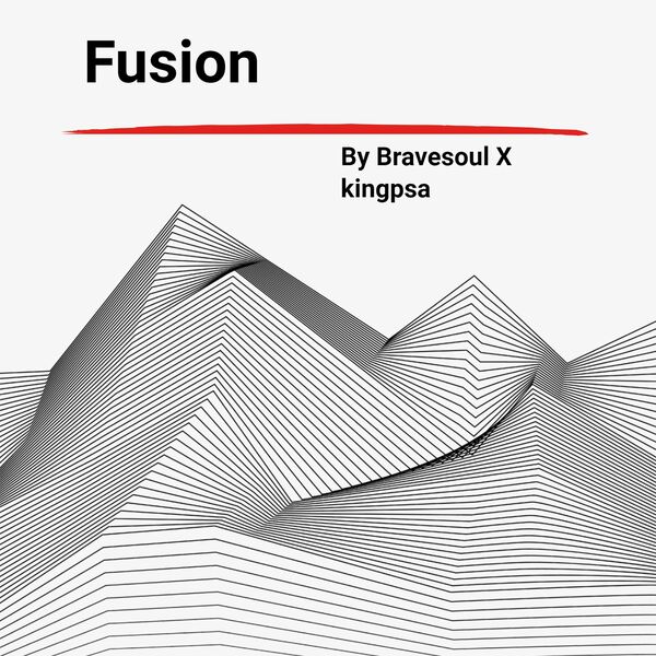 Bravesoul & King P - Fusion / Alnur Productions