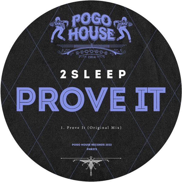 2Sleep - Prove It / Pogo House Records
