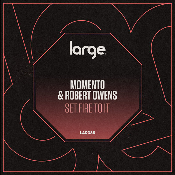 Momento & Robert Owens - Set Fire To It / Large Music