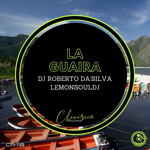 Dj Roberto Da'Silva, LemonSouldj - La Guaira / Chivirico Records