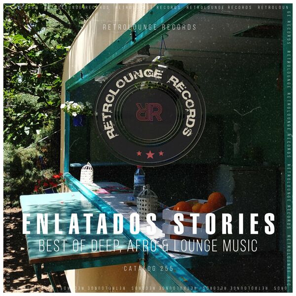 VA - Enlatados Stories (Best of Deep, Afro & Lounge Music) / Retrolounge Records