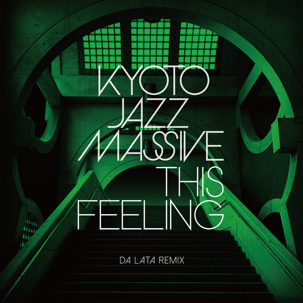 Kyoto Jazz Massive - This Feeling / Extra Freedom