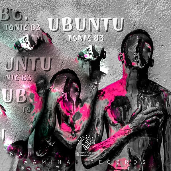 Tonic 83 - UBUNTU / Aaminah Records