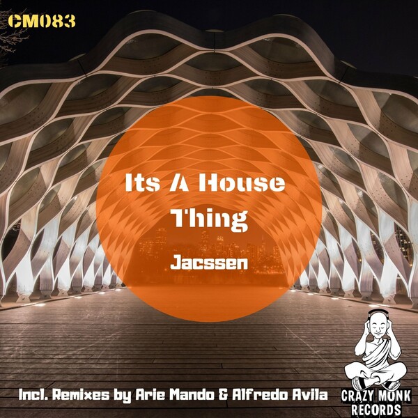 Jacssen - It's a House Thing / Crazy Monk Records