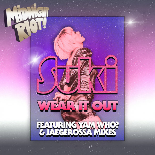 Suki Soul feat. Yam Who?, Jaegerossa - Wear It Out / Midnight Riot