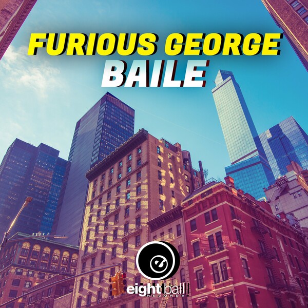 Furious George - Baile / Eightball Records Digital