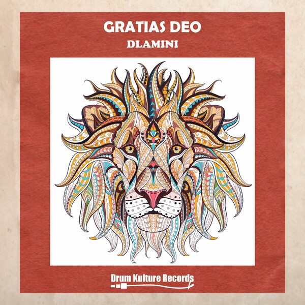 Gratias Deo - Dlamini / Drum Kulture Records