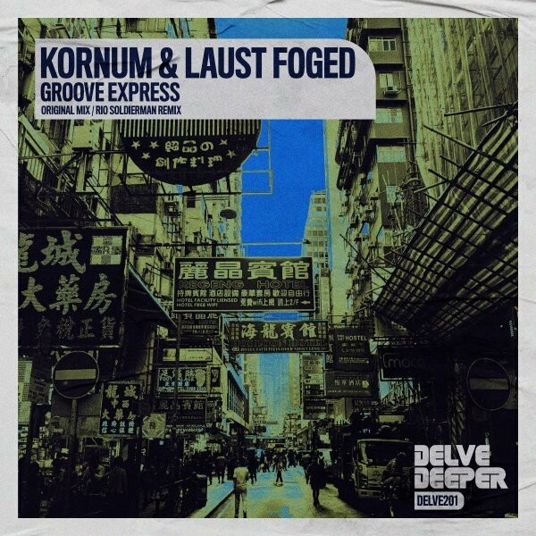 Kornum & Laust Foged - Groove Express / Delve Deeper Recordings
