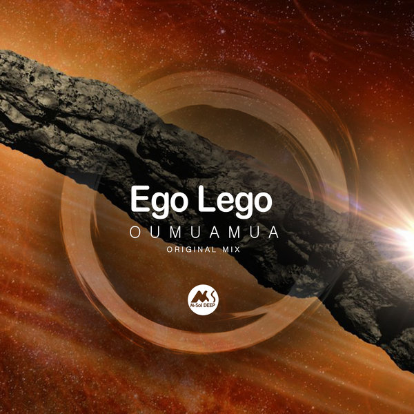 Ego Lego, M-Sol Deep - Oumuamua / M-Sol DEEP