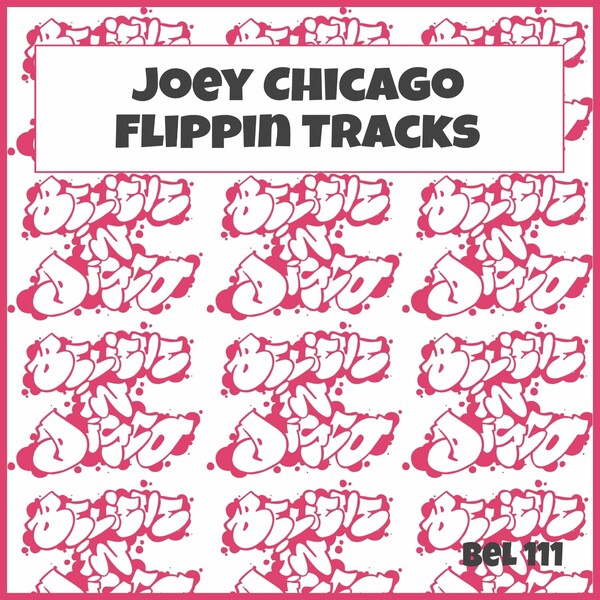 Joey Chicago - Flippin Tracks / Believe in Disco
