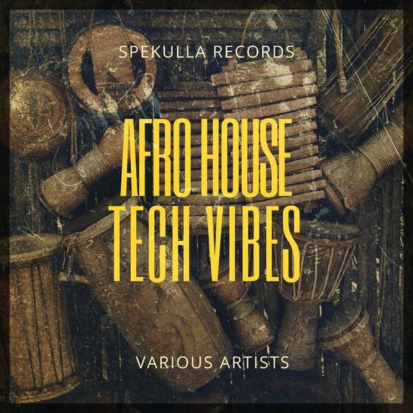 VA - Afro House Tech Vibes / SpekuLLa Records