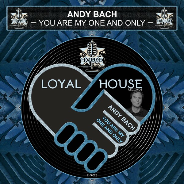 Andy Bach - You Are My One and Only / Loyal House Records