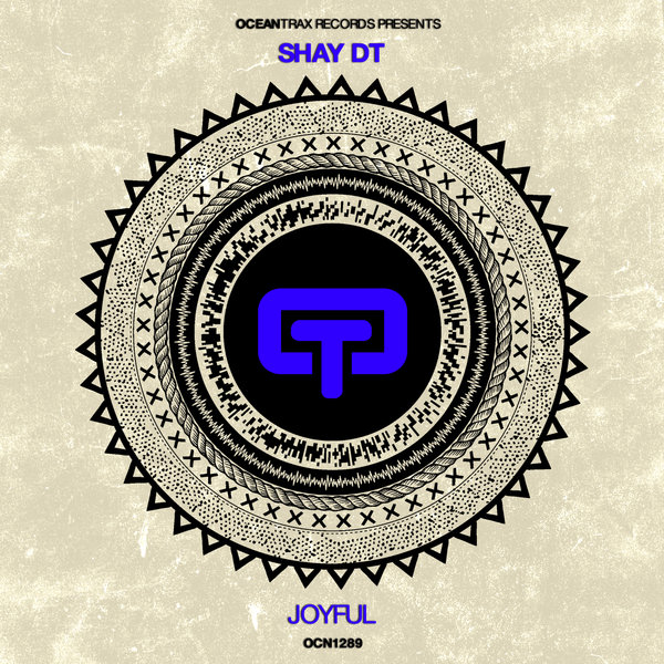 Shay dT - Joyful / Ocean Trax