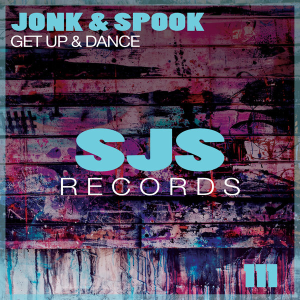Jonk & Spook - Get Up & Dance / SJS RECORDS