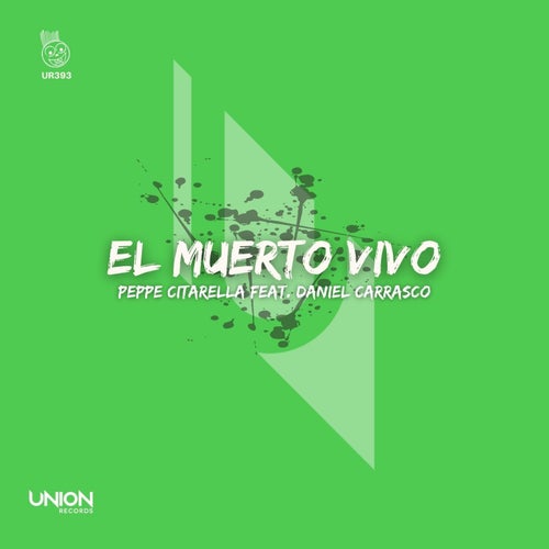 Peppe Citarella - El Muerto Vivo (feat. Daniel Carrasco) / UNION RECORDS (IT)