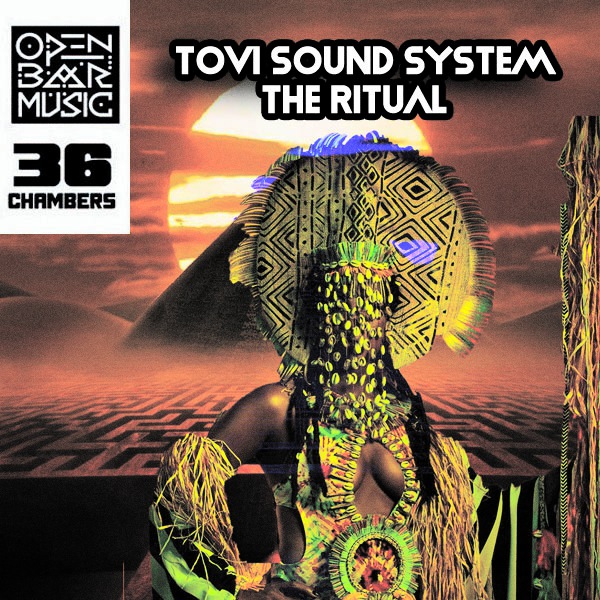 Tovi Sound System - The Ritual / Open Bar Music
