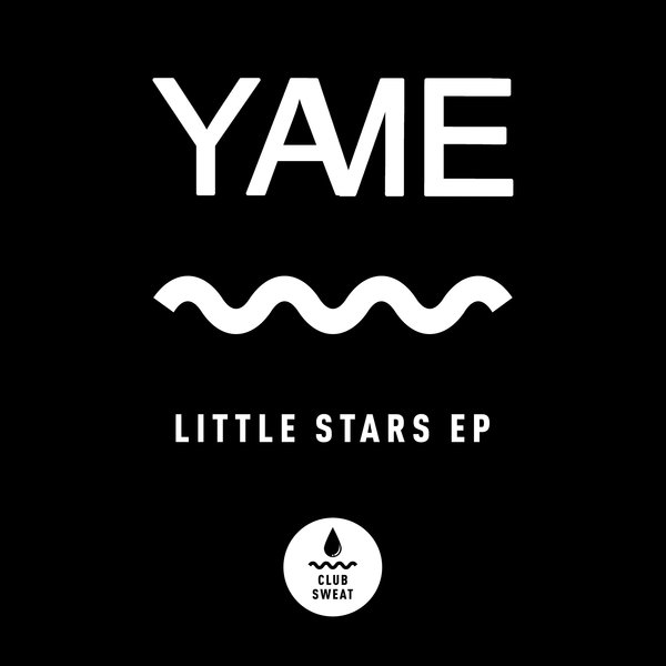 YAME - Little Stars - EP / Club Sweat
