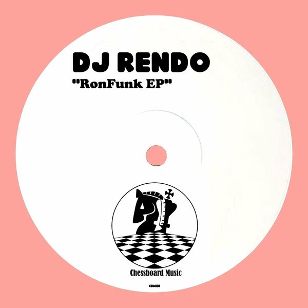 Dj Rendo - RonFunk / ChessBoard Music