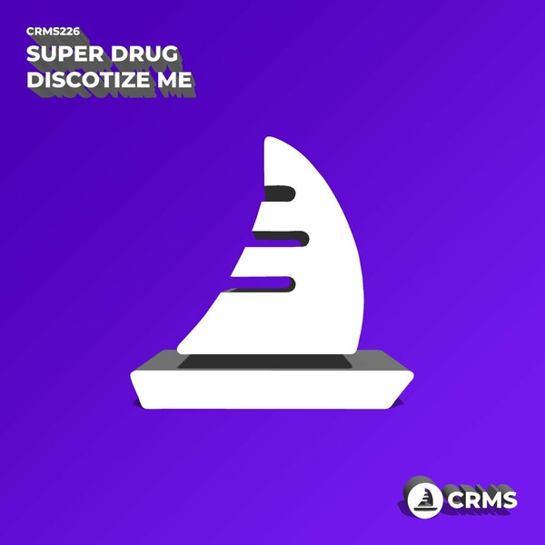 Super Drug - Discotize Me / CRMS Records