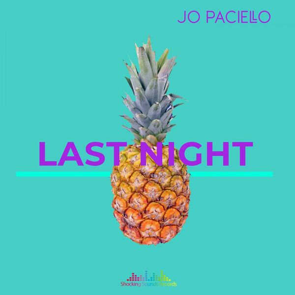 Jo Paciello - Last Night / Shocking Sounds Records