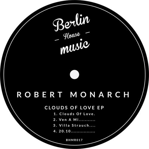 Robert Monarch - Clouds of Love / Berlin House Music