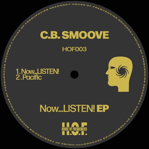 C.B. SMOOVE - Now...LISTEN! / House of Frequencies Records