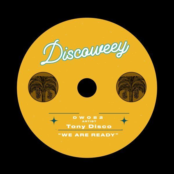 Tony Disco - We Are Ready / Discoweey