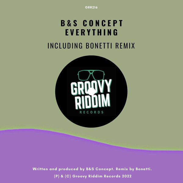 B&S Concept - Everything / Groovy Riddim Records