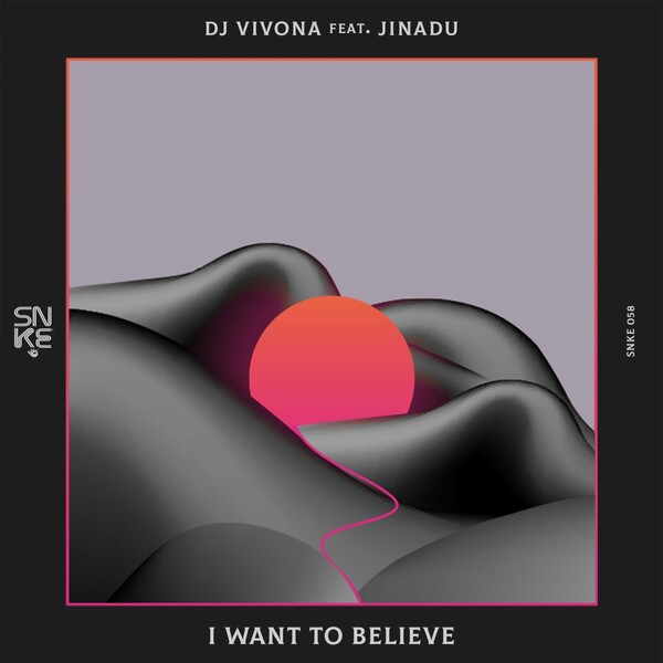 Dj Vivona & Jinadu - I Want To Believe / Sunclock