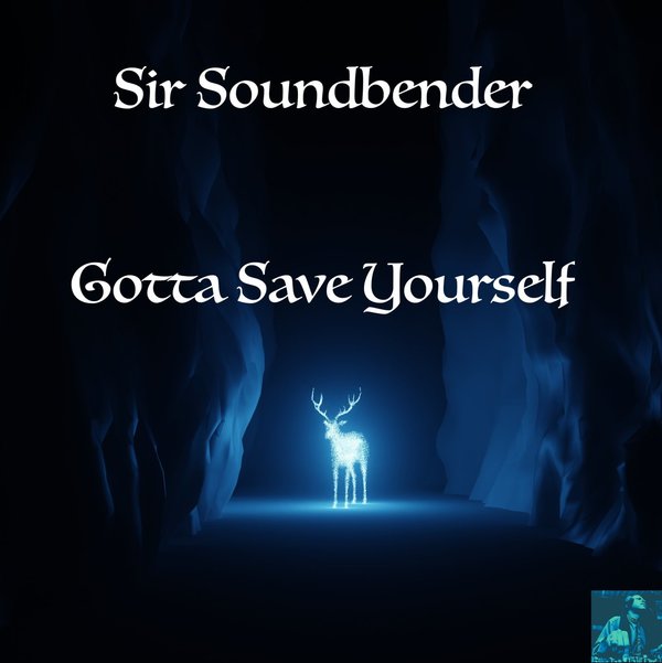 Sir Soundbender - Gotta Save Yourself / Miggedy Entertainment