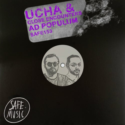 Ucha, Close Encounters - Ad Populum EP / Safe Music
