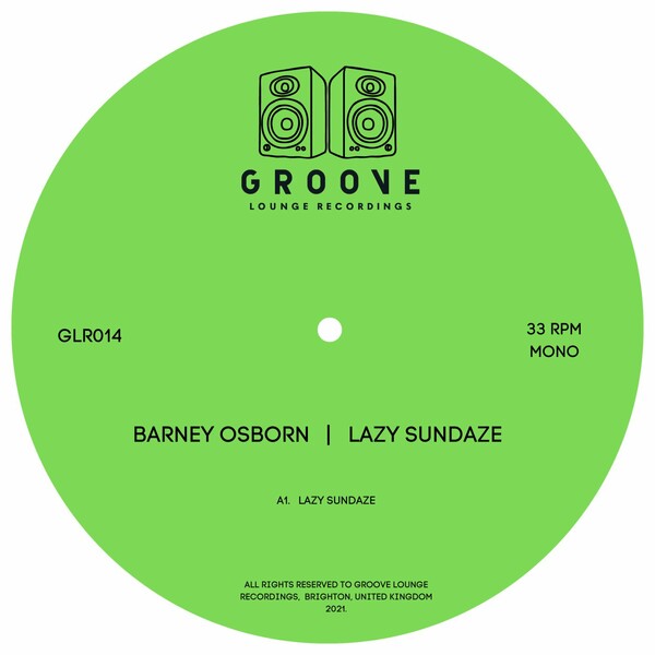Barney Osborn - Lazy Sundaze / Groove Lounge Digital