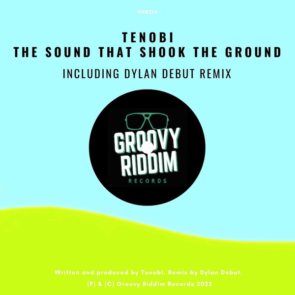 Tenobi - The Sound That Shook The Ground / Groovy Riddim Records