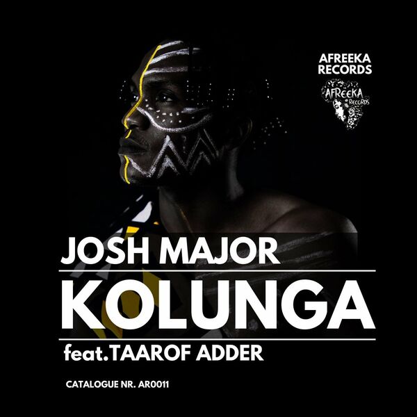 Josh Major ft Taarof Adder - Kolunga feat. Taarof Adder / Afreeka Records
