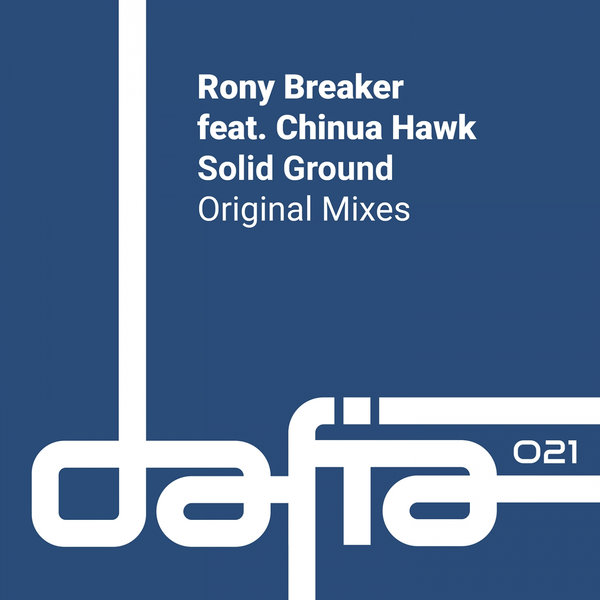 Rony Breaker feat. Chinua Hawk - Solid Ground / Dafia Records