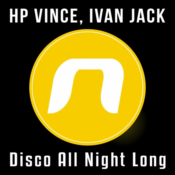 HP Vince & Ivan Jack - Disco All Night Long / NUDISCO