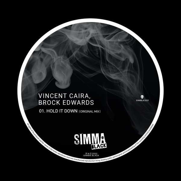 Vincent Caira & Brock Edwards - Hold It Down / Simma Black