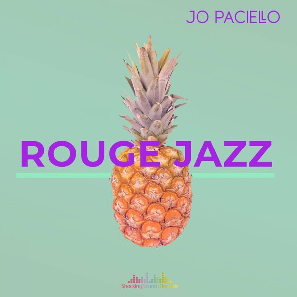 Jo Paciello - Rougue Jazz / Shocking Sounds Records