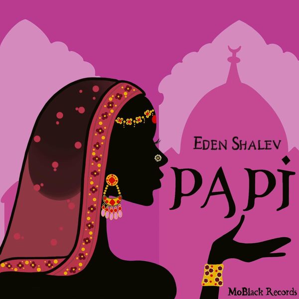 Eden Shalev - Papi / MoBlack Records