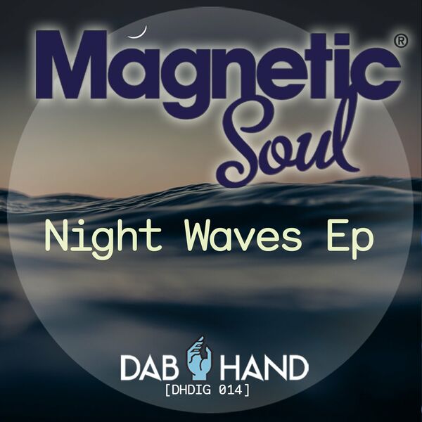 Magnetic Soul - Night Waves - EP / Dab Hand