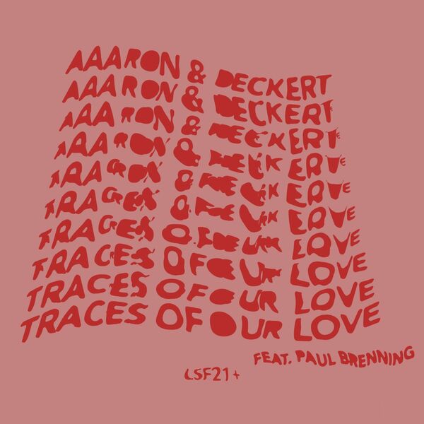 Aaaron & Deckert ft Paul Brenning - Traces Of Our Love / LSF21+