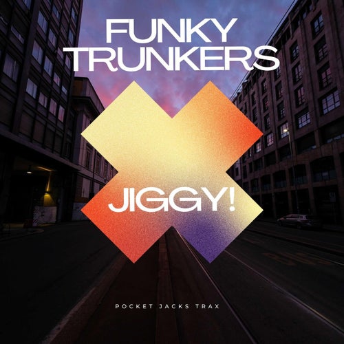Funky Trunkers - Jiggy! / Pocket Jacks Trax