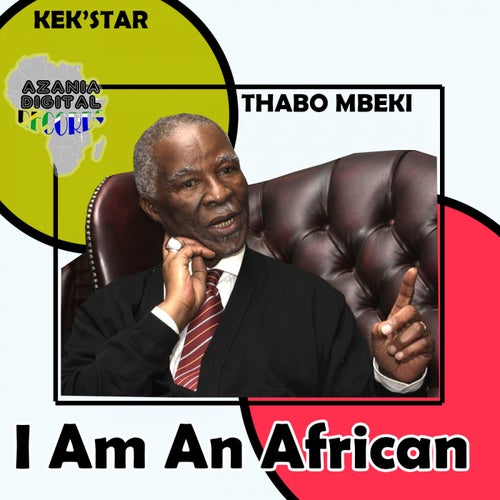 Kek'star, Thabo Mbeki - I Am An African / Azania Digital Records