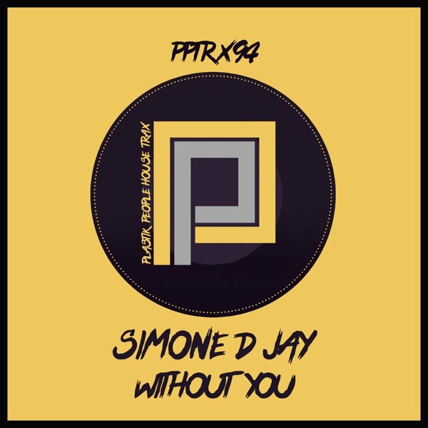 Simone D Jay - Without You / Plastik People Digital