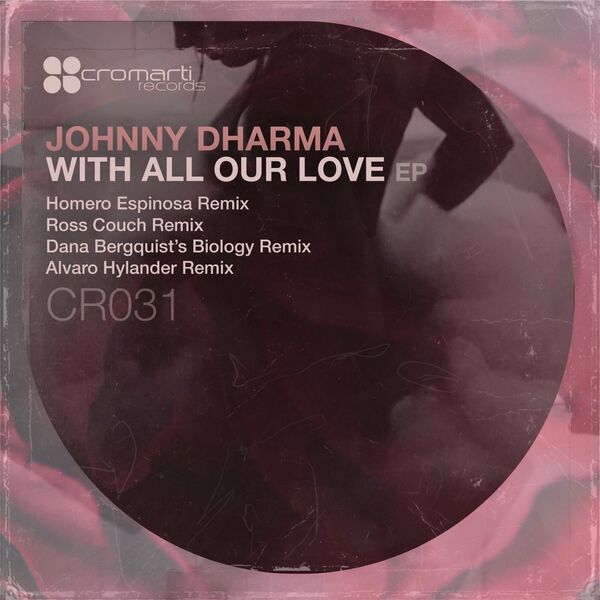 Johnny Dharma - With All Our Love / Cromarti Records