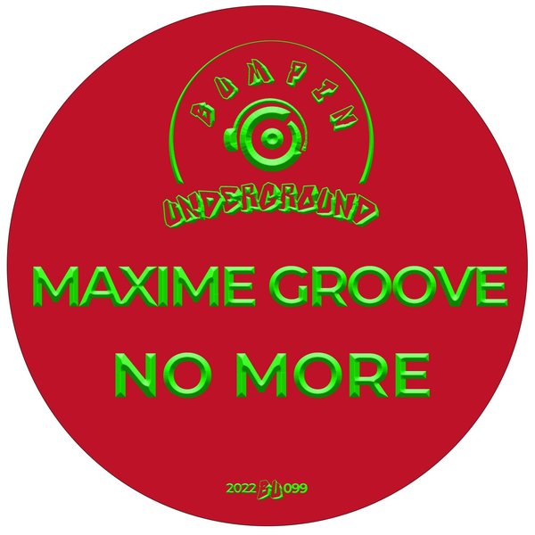 Maxime Groove - No More / Bumpin Underground Records