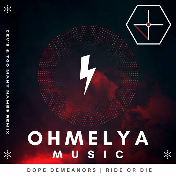 Dope Demeanors - Ride Or Die / Ohmelya Music
