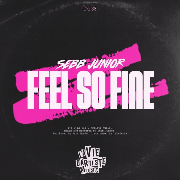 Sebb Junior - Feel So Fine EP / La Vie D'Artiste Music