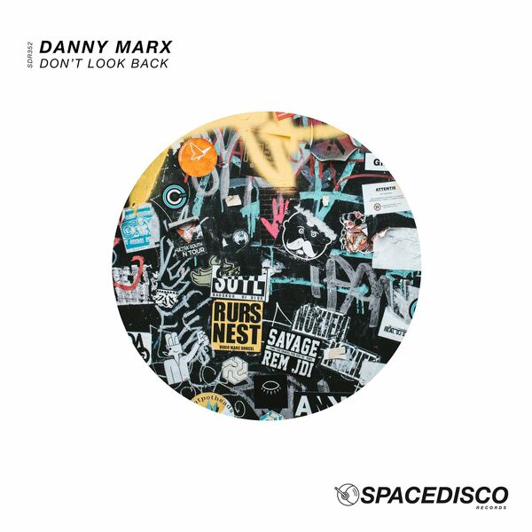 Danny Marx - Don't Look Back / Spacedisco Records