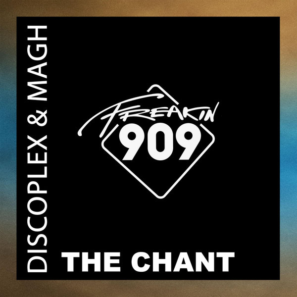 Discoplex - The Chant / Freakin909